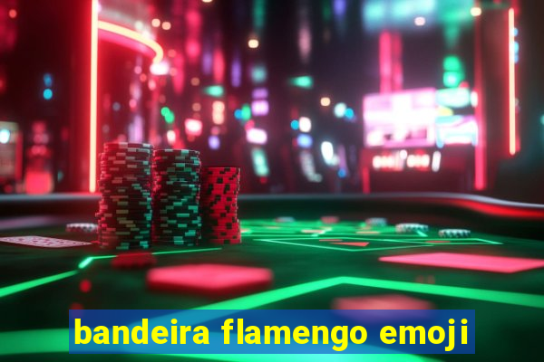 bandeira flamengo emoji